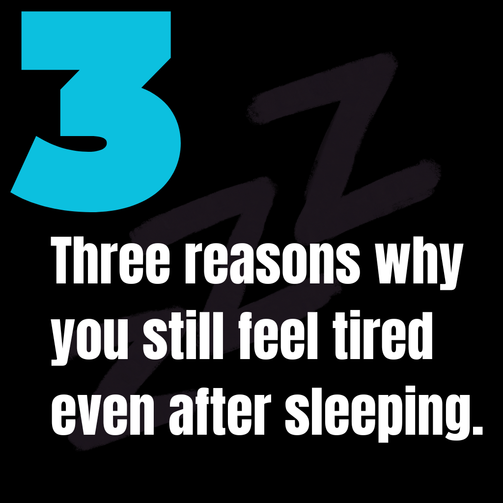 3 reasons you feel tired even after sleeping.