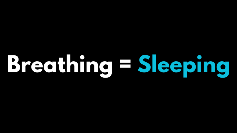 Breathing = Sleeping